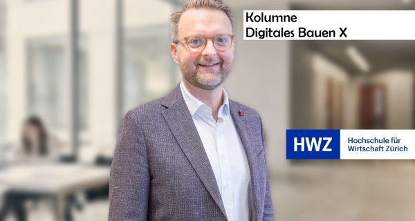 DOMBLICK - Kolumne Digitales Bauen von Adrian Wildenauer HWZ - Folge X